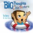 Big Thoughts for Little Thinkers: The Gospe - Biblical Beginnings for Preschoolers