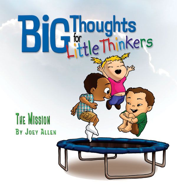 Big Thoughts for Little Thinkers: The Mission - Biblical Beginnings for Preschoolers