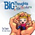 Big Thoughts for Little Thinkers: The Trinity - Biblical Beginnings for Preschoolers